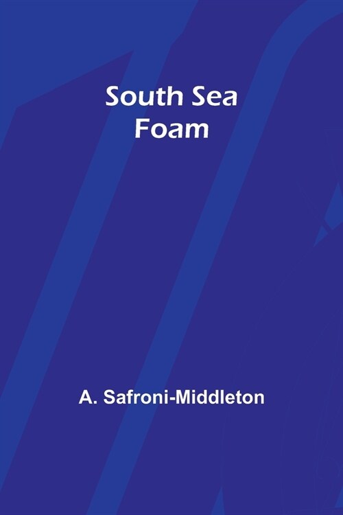 South Sea Foam (Paperback)