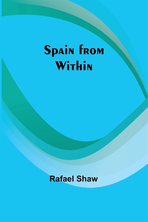 Spain from Within (Paperback)