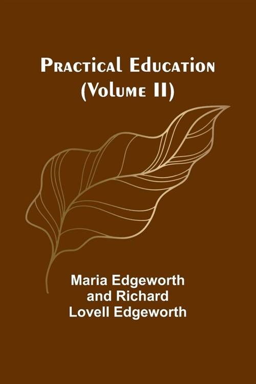 Practical Education (Volume II) (Paperback)