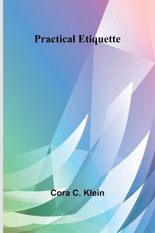 Practical Etiquette (Paperback)