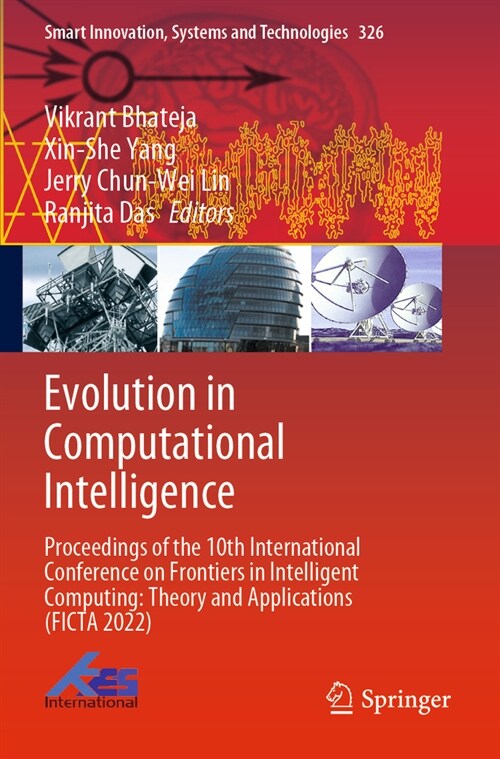 Evolution in Computational Intelligence: Proceedings of the 10th International Conference on Frontiers in Intelligent Computing: Theory and Applicatio (Paperback, 2023)