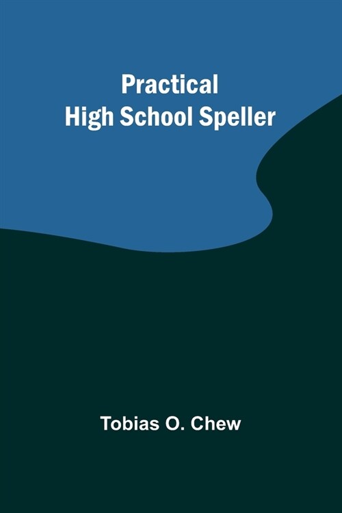 Practical High School Speller (Paperback)