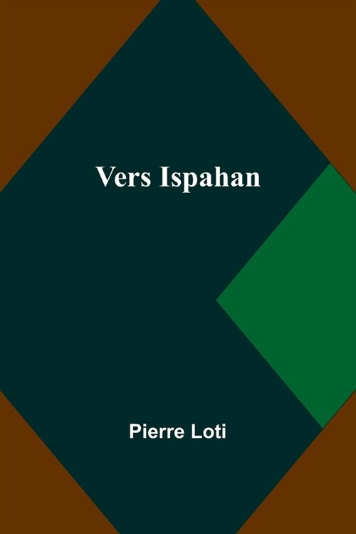 Vers Ispahan (Paperback)