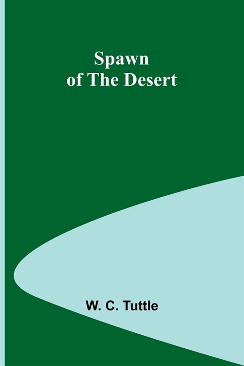 Spawn of the Desert (Paperback)
