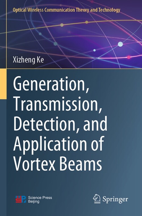 Generation, Transmission, Detection, and Application of Vortex Beams (Paperback, 2023)