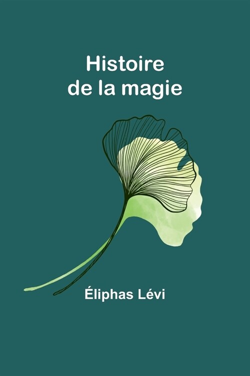 Histoire de la magie (Paperback)