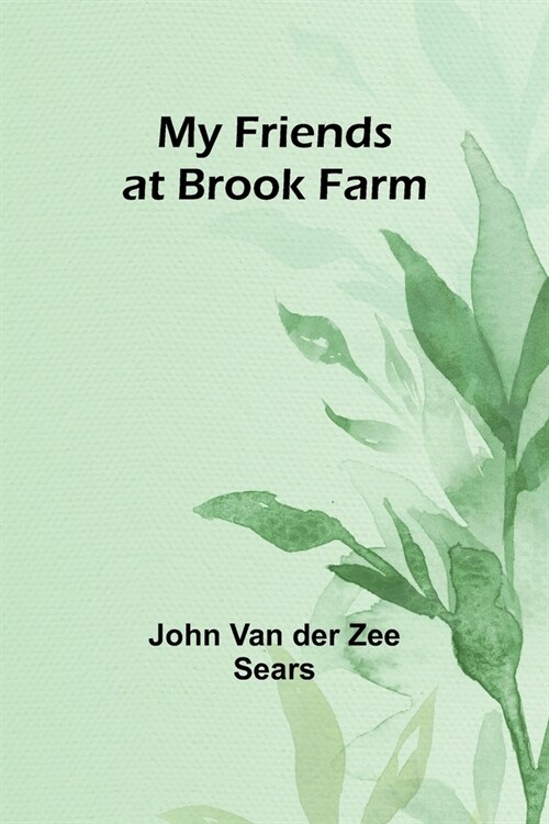 My Friends at Brook Farm (Paperback)