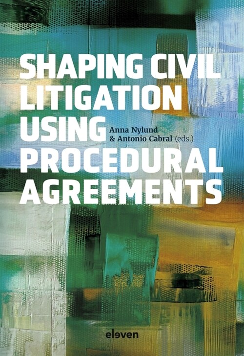Shaping Civil Litigation Using Procedural Agreements (Hardcover)