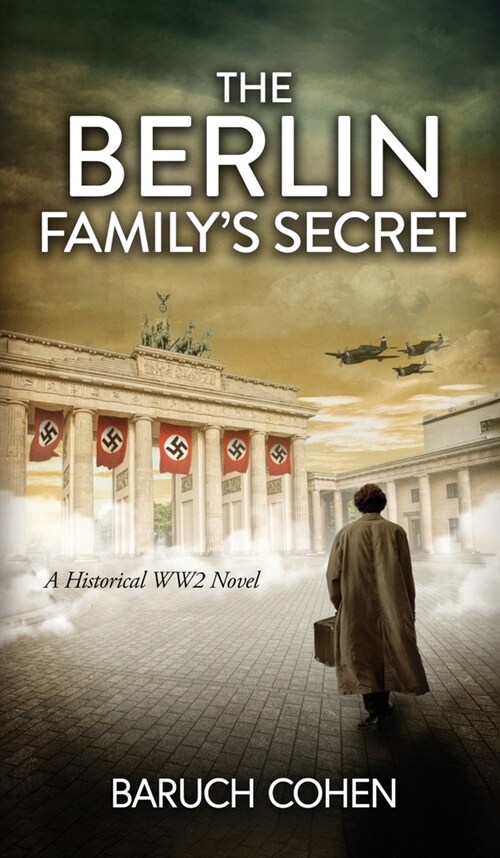 The Berlin Familys Secret: A Historical WW2 Novel (Hardcover)