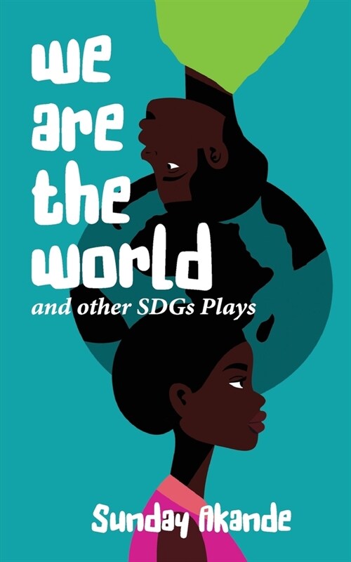 We are the World and Other SDGs Plays (Paperback)