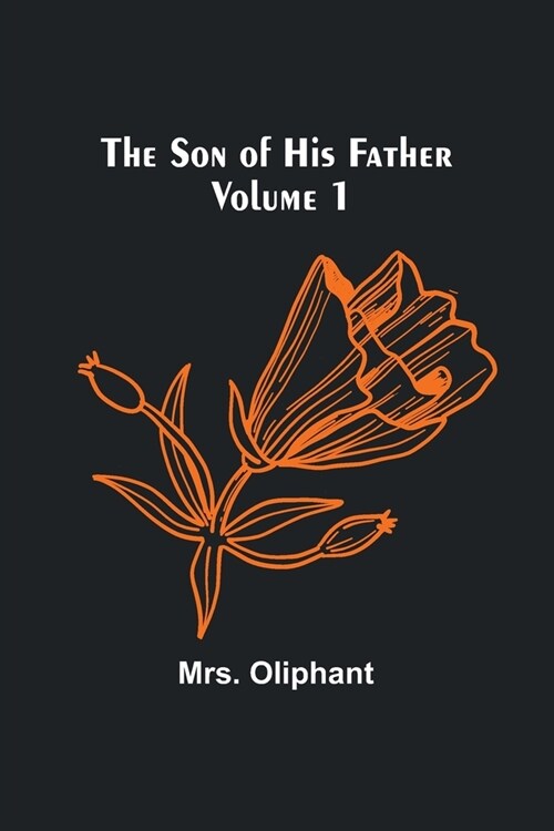 The Son of His Father; Volume 1 (Paperback)