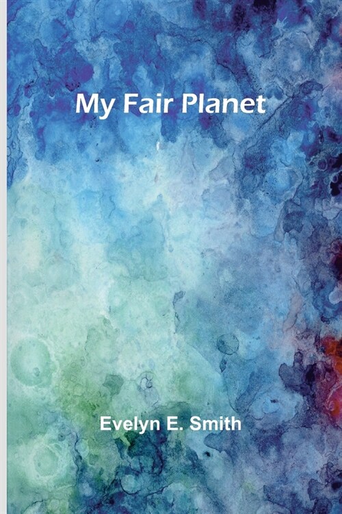 My Fair Planet (Paperback)