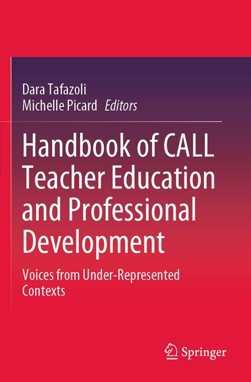 Handbook of Call Teacher Education and Professional Development: Voices from Under-Represented Contexts (Paperback, 2023)