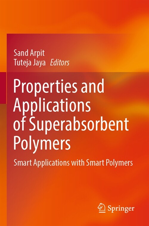 Properties and Applications of Superabsorbent Polymers: Smart Applications with Smart Polymers (Paperback, 2023)