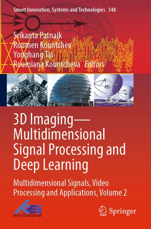 3D Imaging--Multidimensional Signal Processing and Deep Learning: Multidimensional Signals, Video Processing and Applications, Volume 2 (Paperback, 2023)