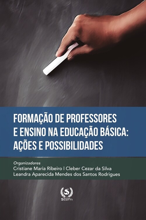 Forma豫o de professores e Ensino na Educa豫o B?ica: A寤es e possibilidades (Paperback)