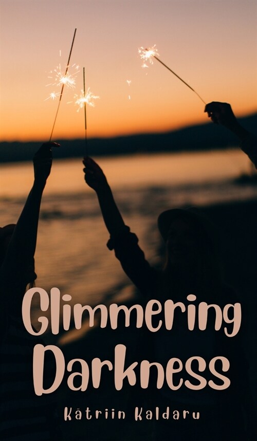 Glimmering Darkness (Hardcover)