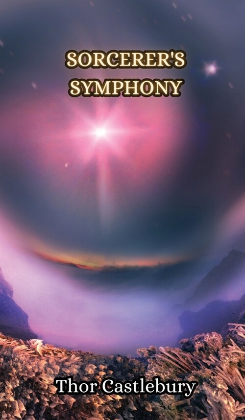 Sorcerers Symphony (Hardcover)
