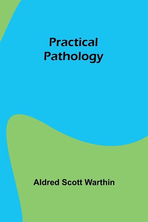 Practical pathology (Paperback)