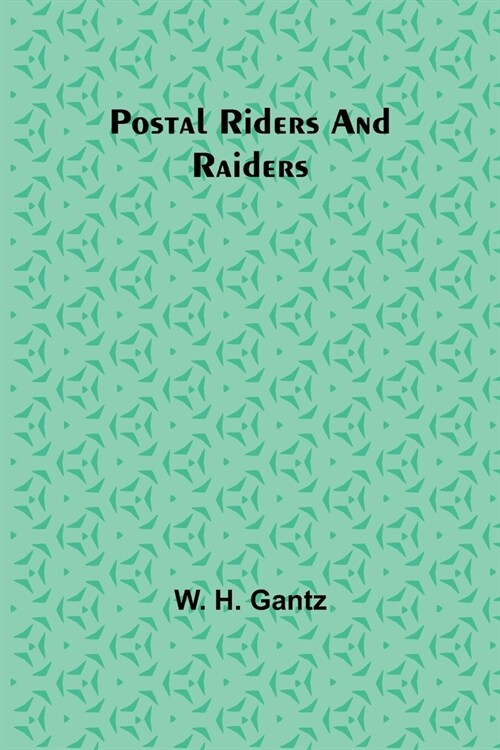 Postal Riders and Raiders (Paperback)