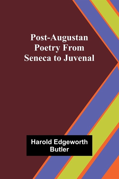 Post-Augustan Poetry From Seneca to Juvenal (Paperback)