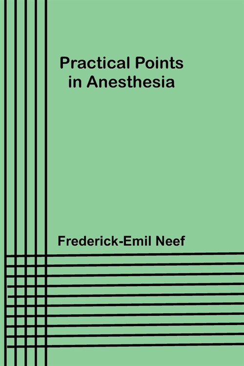 Practical Points in Anesthesia (Paperback)