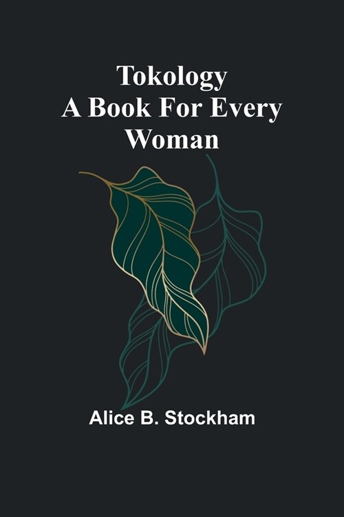 Tokology A book for every woman (Paperback)