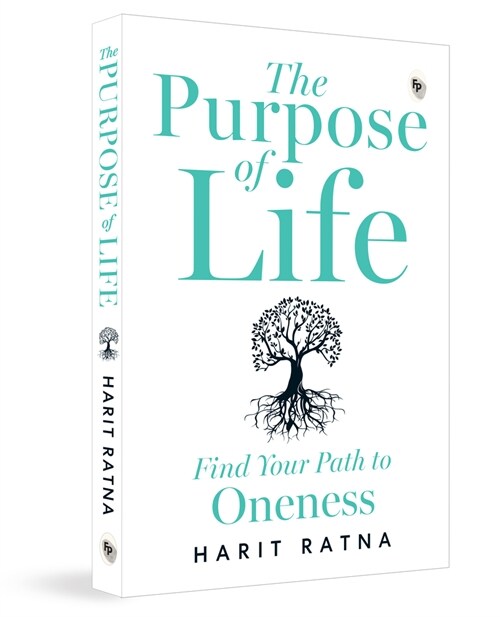 The Purpose of Life: Find Your Path to Oneness (Paperback)