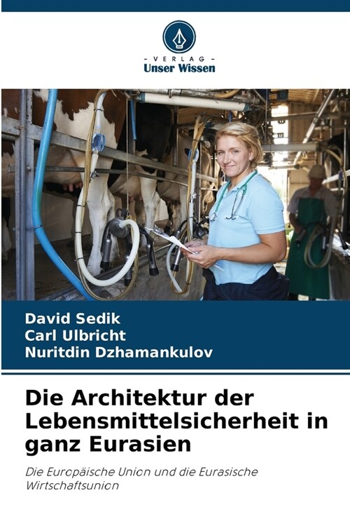 Die Architektur der Lebensmittelsicherheit in ganz Eurasien (Paperback)