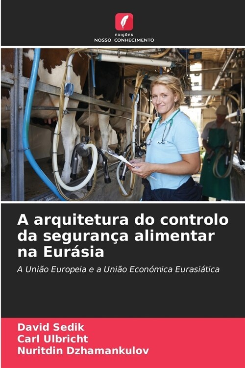 A arquitetura do controlo da seguran? alimentar na Eur?ia (Paperback)