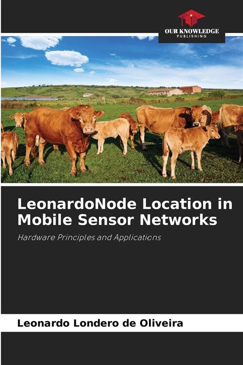 LeonardoNode Location in Mobile Sensor Networks (Paperback)