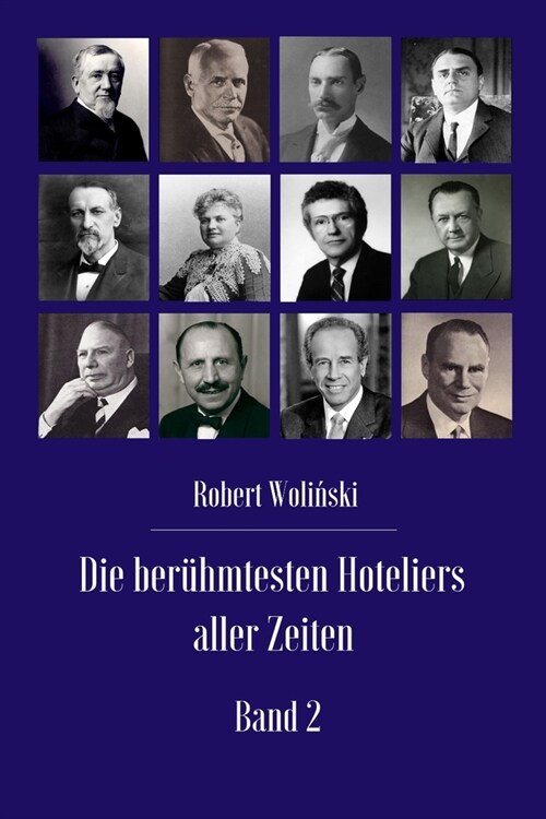 Die ber?mtesten Hoteliers aller Zeiten Band 2 (Paperback)
