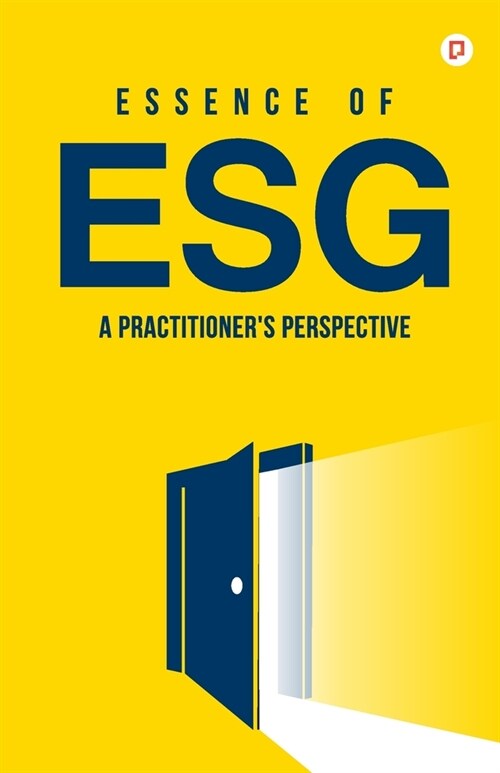 Essence of ESG: A Practitioners Perspective (Paperback)