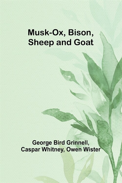 Musk-Ox, Bison, Sheep and Goat (Paperback)