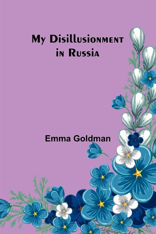 My Disillusionment in Russia (Paperback)