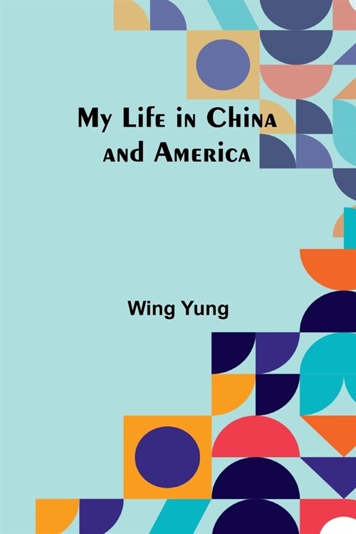 My Life in China and America (Paperback)