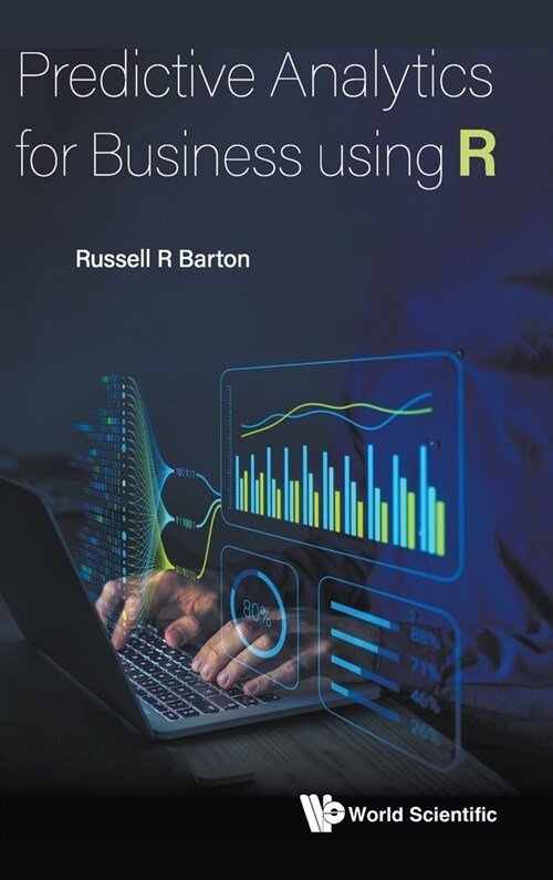 Predictive Analytics for Business Using R (Hardcover)