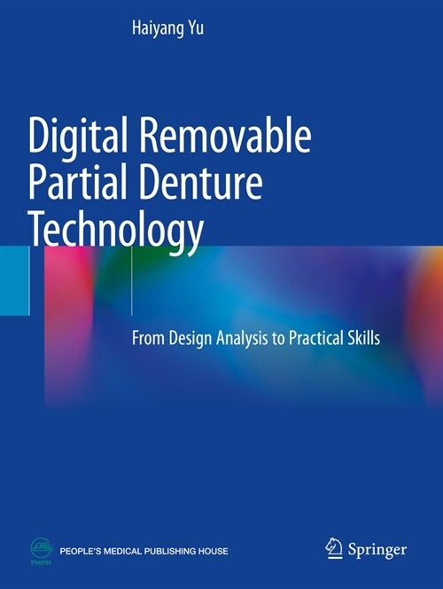 Digital Removable Partial Denture Technology: From Design Analysis to Practical Skills (Paperback, 2023)