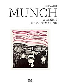 Edvard Munch: A Genius of Printmaking (Hardcover)