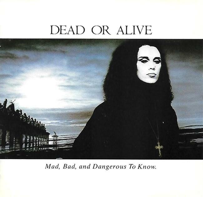 [중고] [일본반] Dead Or Alive - Mad, Bad, And Dangerous To Know