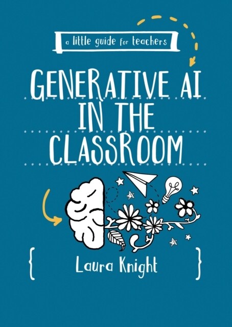 A Little Guide for Teachers: Generative AI in the Classroom (Paperback)