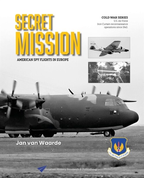Secret Mission : American spy flights in Europe (Paperback)