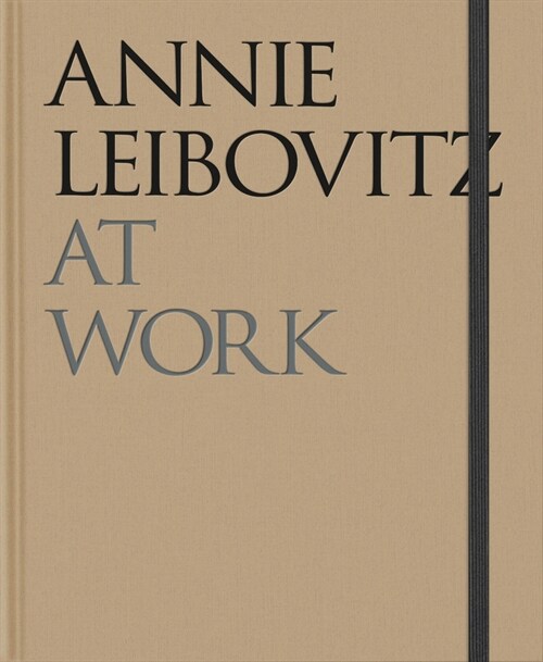 Annie Leibovitz At Work (Hardcover, Revised and Updated Edition)