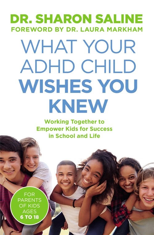 What Your ADHD Child Wishes You Knew : Working Together to Empower Kids for Success in School and Life (Paperback)