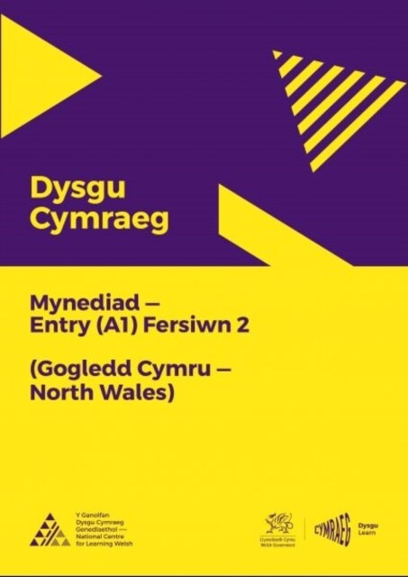 Dysgu Cymraeg: Mynediad (A1) - Gogledd Cymru/North Wales - Fersiwn 2 (Paperback)