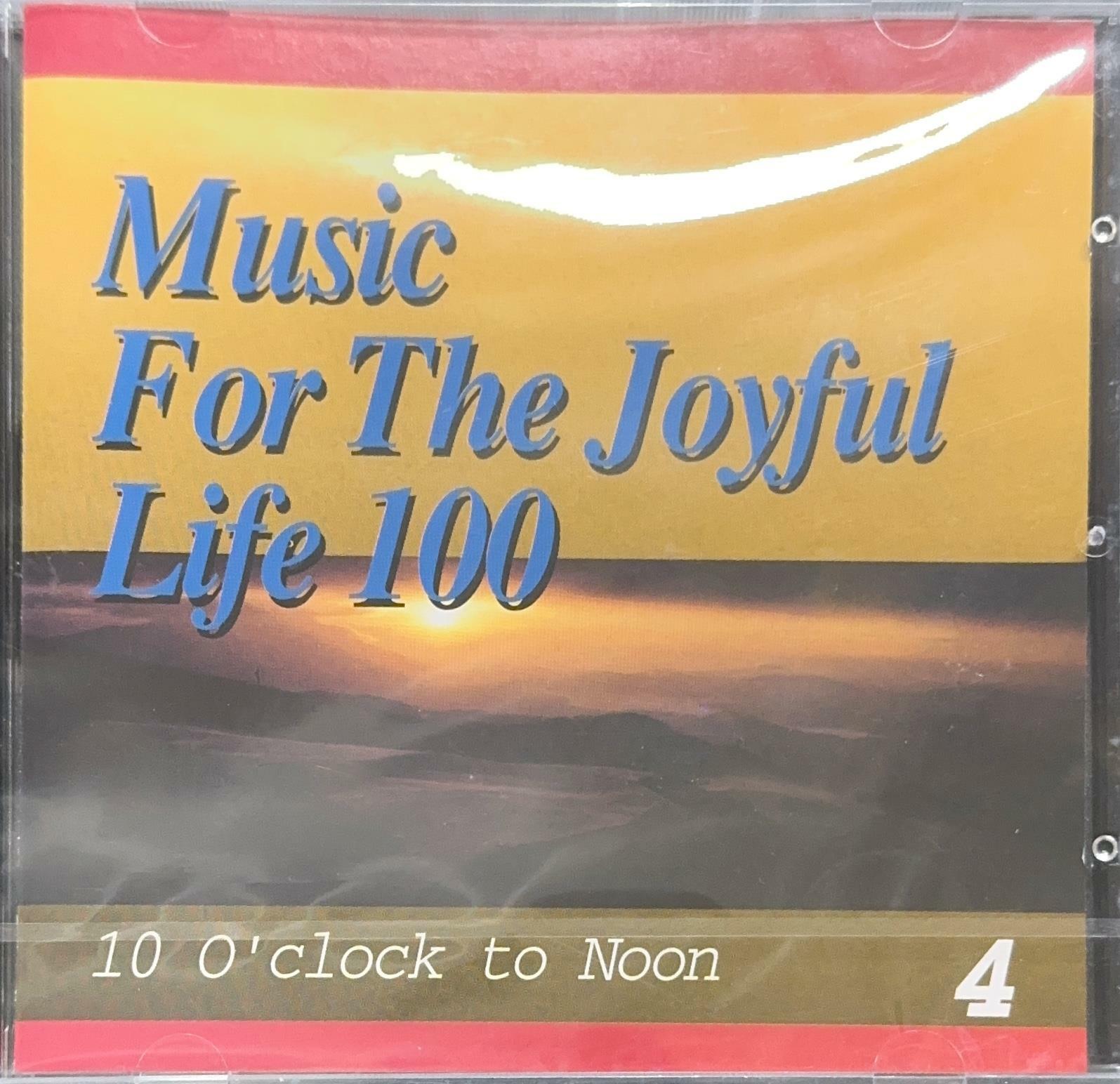 [중고] music for the joyful life 100 - 10 o‘clock to noon