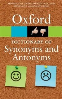 The Oxford Dictionary of Synonyms and Antonyms (Paperback, 3 Revised edition)