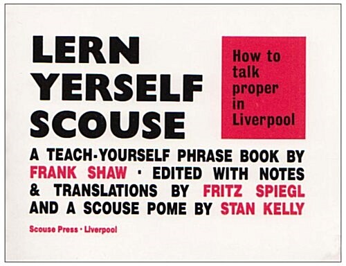 Lern Yerself Scouse : How to talk proper in Liverpool (Paperback)