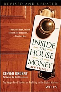 Inside the House of Money: Top Hedge Fund Traders on Profiting in the Global Markets (Paperback, Revised, Update)