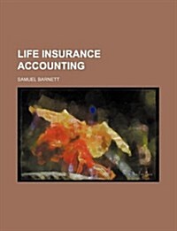Life Insurance Accounting (Paperback)